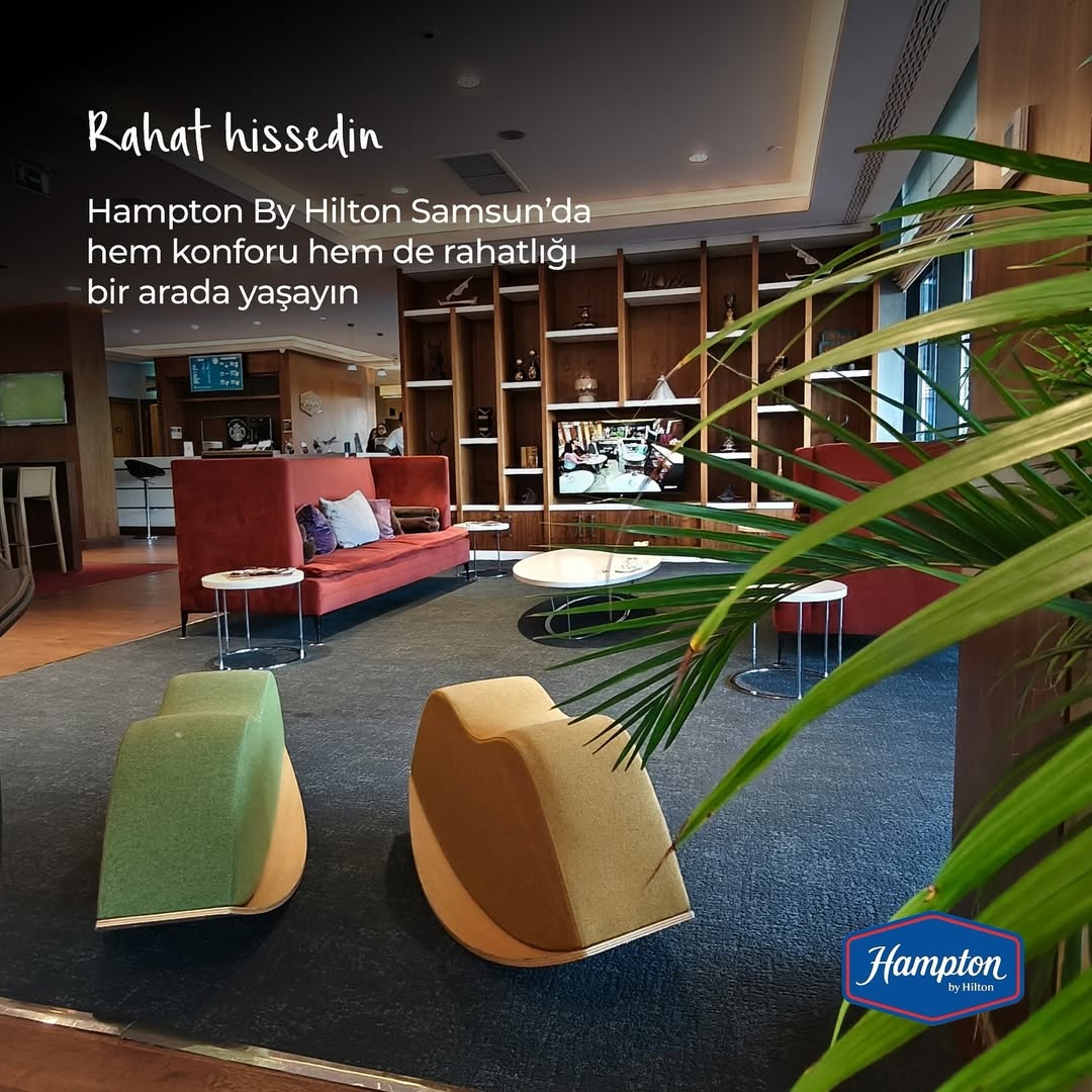 Hampton by Hilton Samsun | Hilton kalitesinde konaklama keyfi